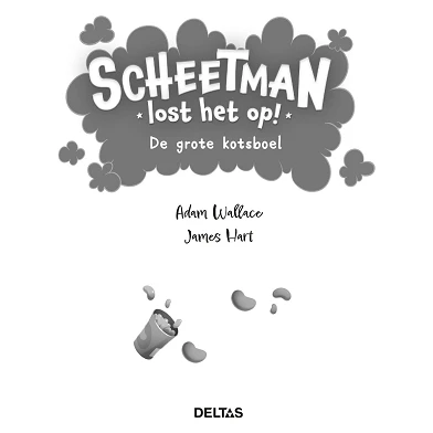 Scheetman Lost het Op! De Grote Kotsboel Kinderboek