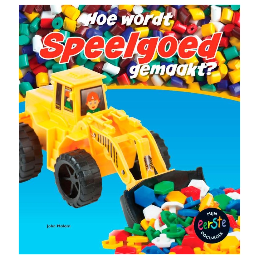 Hoe Wordt Speelgoed Gemaakt?