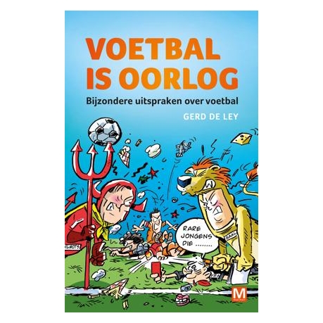 Voetbal is oorlog