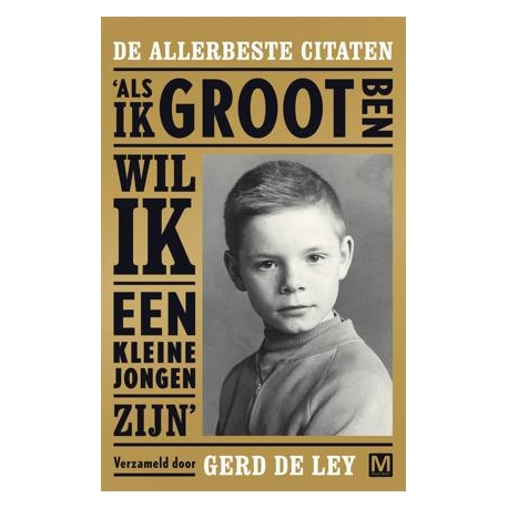 Als ik groot ben wil ik een kleine jongen zijn