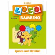 Bambino Loco - Spielen mit Dribbel 3-5 Jahre