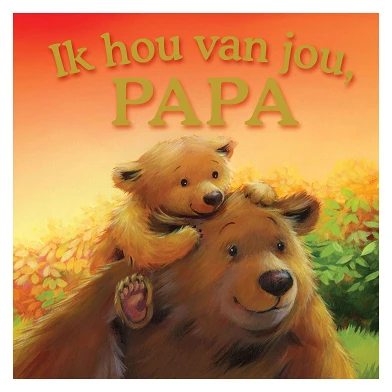 Ich liebe dich, Papa – Brettbuch