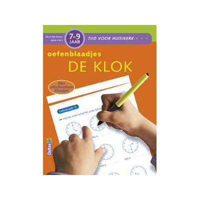 Tijd voor huiswerk - Oefenblaadjes De klok (7-9 j.)