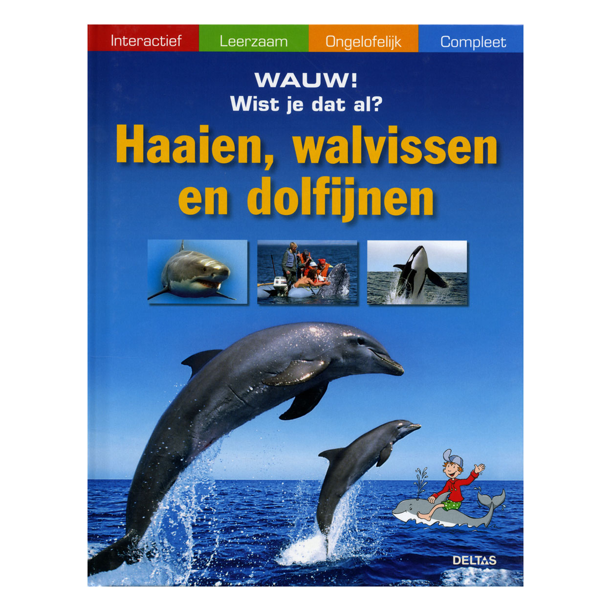 Wauw! Wist je dat al? Haaien, walvissen en dolfijnen