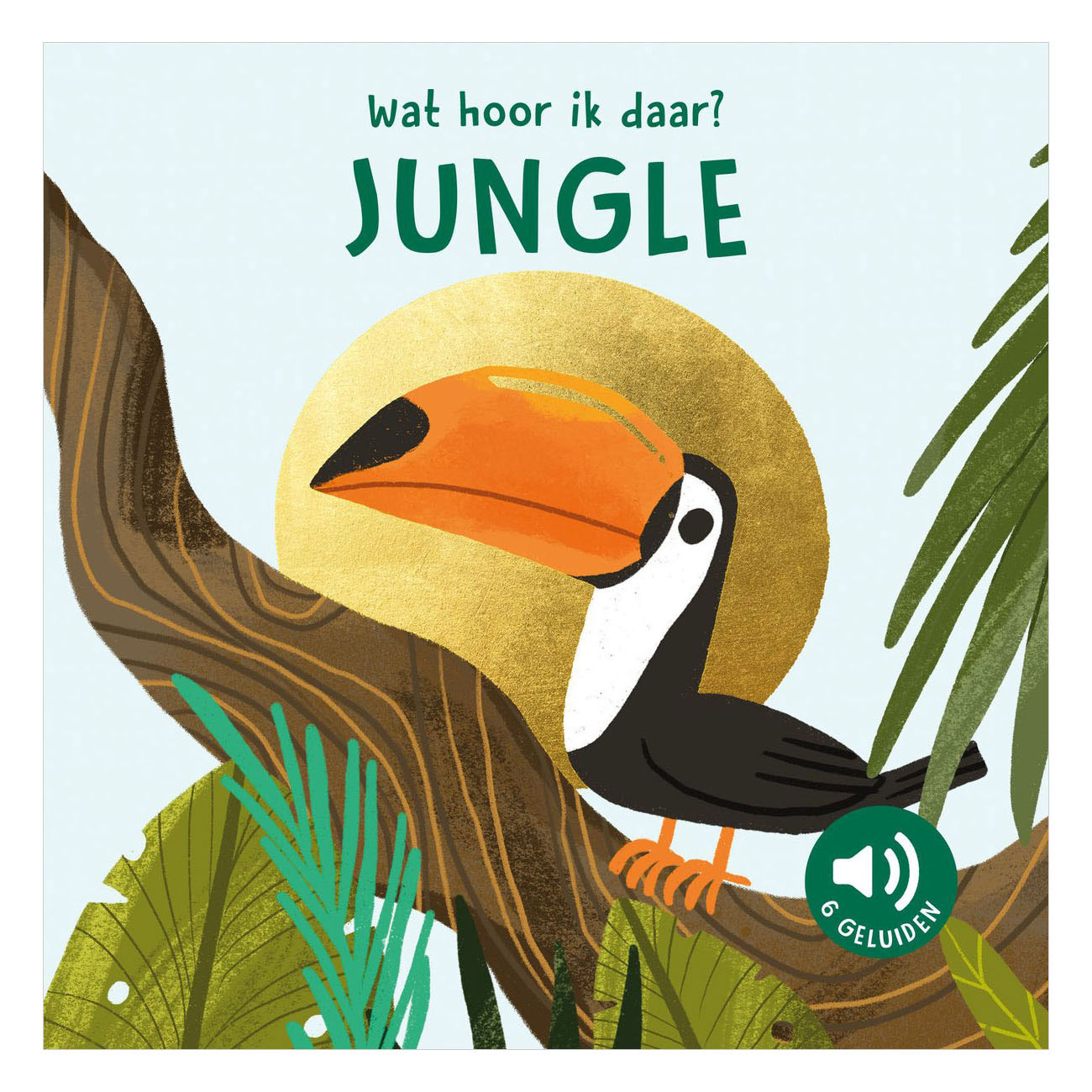 Jungle - Wat hoor ik daar? - 6 Geluiden