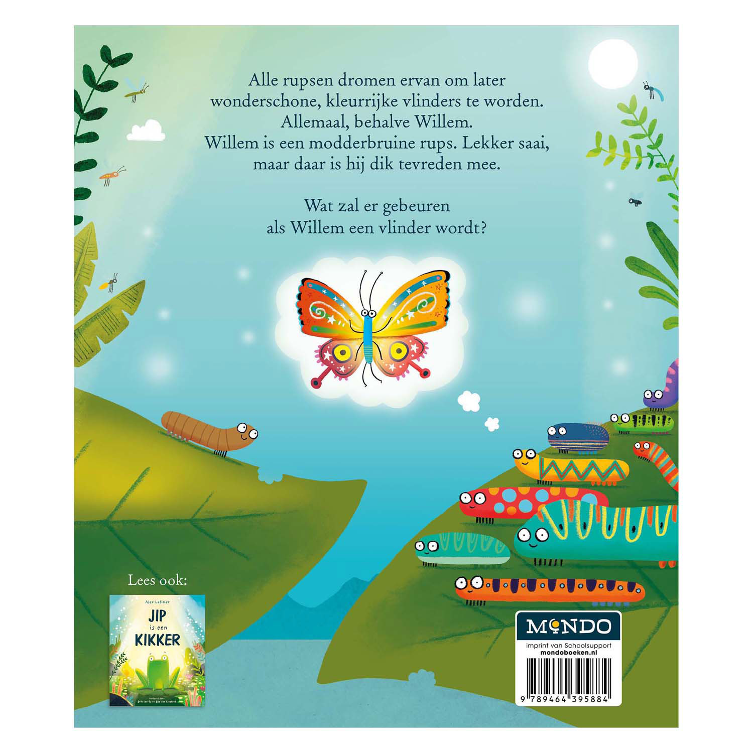 Willem se transforme en papillon